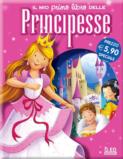 Il mio primo libro delle principesse. Ediz. illustrata - copertina
