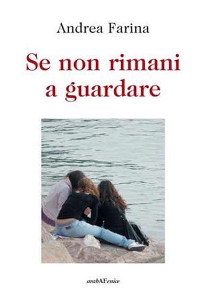 Se non rimani a guardare - Andrea Farina - copertina