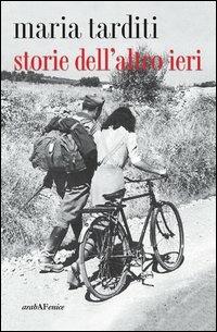 Storie dell'altro ieri - Maria Tarditi - copertina