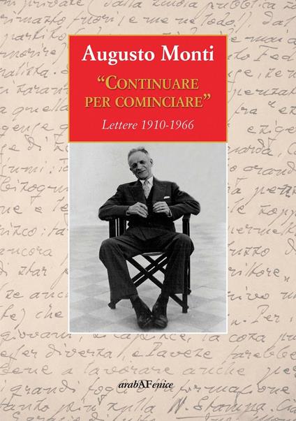 Continuare per cominciare. Lettere (1910-1966) - Augusto Monti - copertina