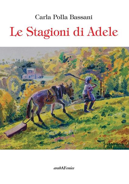 Le stagioni di Adele - Carla Polla Bassani - copertina