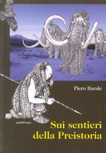 Sui sentieri della Preistoria