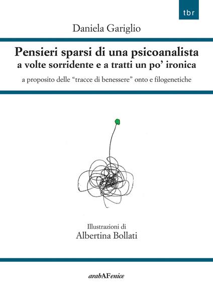 Pensieri sparsi di una psicoanalista a volte sorridente e a tratti un po' ironica - Daniela Gariglio - copertina