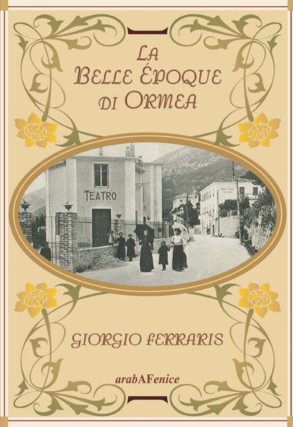 La Belle Époque di Ormea - Giorgio Ferraris - copertina