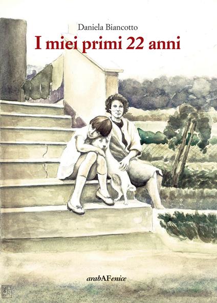 I miei primi 22 anni - Daniela Biancotto - copertina