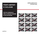 Ponti abitati e ciclovie. Piccolo manuale per la progettazione di velostazioni