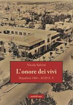 L'onore dei vivi. Mogadiscio 1966 - XLIII E.F.