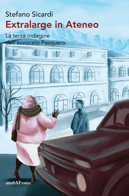 Extralarge in ateneo La terza indagine dell'avvocato Pasquero - Stefano Sicardi - copertina