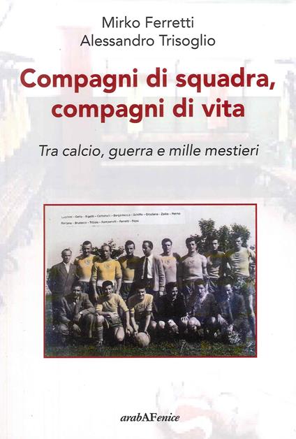 Compagni di squadra, compagni di vita - Ferretti - copertina