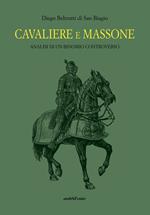 Cavaliere massone. Analisi di un binomio controverso