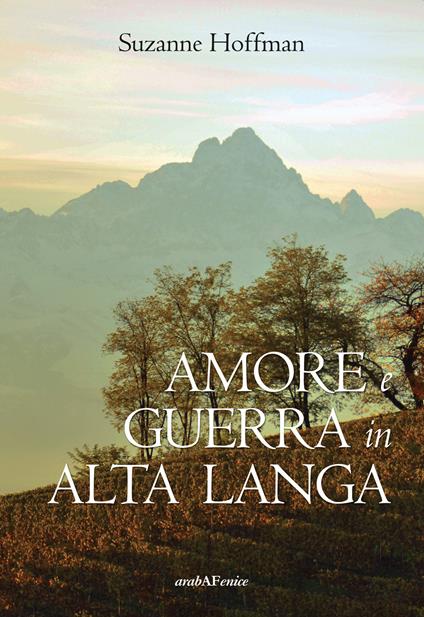 Amore e guerra in Alta Langa - Suzanne Hoffman - copertina