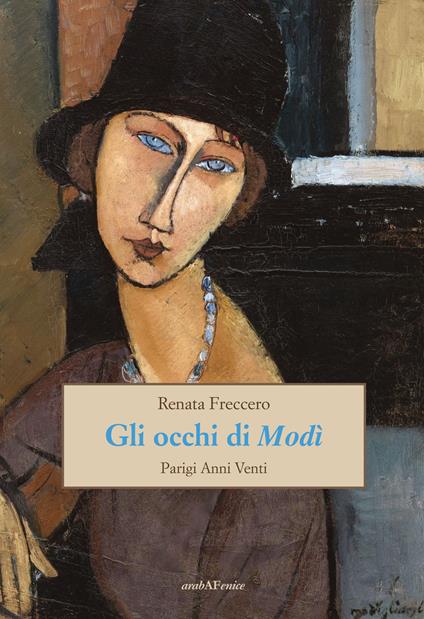 Gli occhi di Modì. Parigi anni Venti - Renata Freccero - copertina