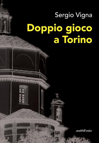 Doppio gioco a Torino - Sergio Vigna - copertina