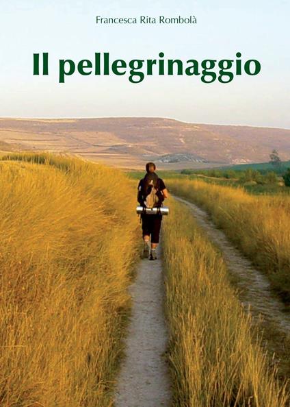 Il pellegrinaggio - Francesca Rita Rombolà - copertina