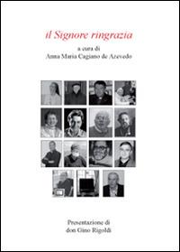 Il Signore ringrazia - Anna M. Cagiano de Azevedo - copertina