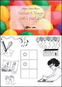 Scrivo e leggo con i puntini - M. Clarice Bracci - copertina