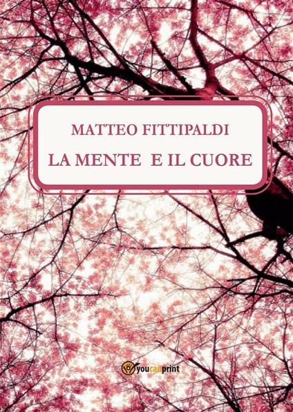 La mente e il cuore - Matteo Fittipaldi - ebook