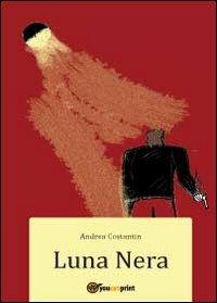 Luna nera - Andrea Costantin - copertina