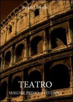 Teatro. Atti unici. Vol. 1