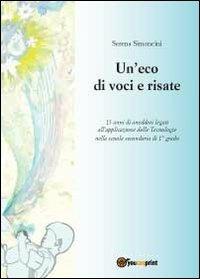 Un' eco di voci e risate - Serena Simoncini - copertina