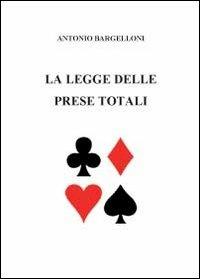 La legge delle prese totali - Antonio Bargelloni - copertina