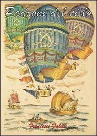 Padroni del cielo - Francesco Fabilli - copertina