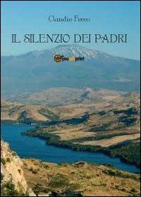 Il silenzio dei padri - Claudio Ferro - copertina