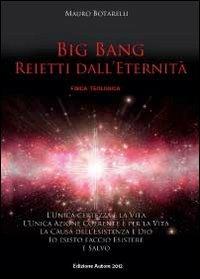 Big Bang. Reietti dall'eternità - Mauro Botarelli - copertina