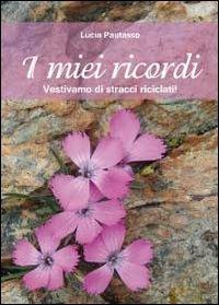 I miei ricordi - Lucia Pautasso - copertina