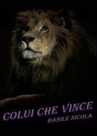 Colui che vince - Nicola Basile - copertina