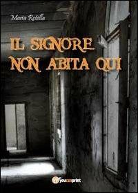 Il signore non abita qui - Maria Rotella - copertina