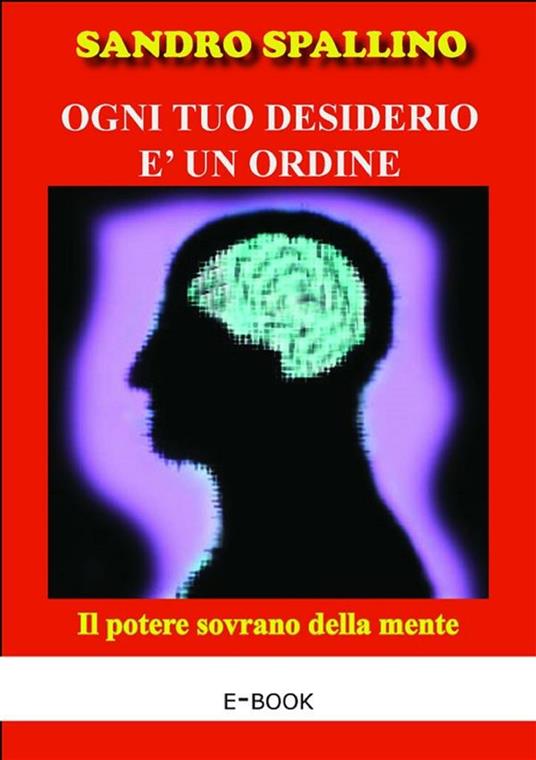 Ogni tuo desiderio è un ordine - Sandro Spallino - ebook