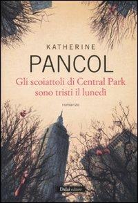 Gli scoiattoli di Central Park sono tristi il lunedì - Katherine Pancol - 6