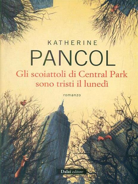 Gli scoiattoli di Central Park sono tristi il lunedì - Katherine Pancol - 5