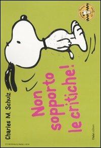 Non sopporto le critiche! Celebrate Peanuts 60 years. Vol. 23 - Charles M. Schulz - copertina