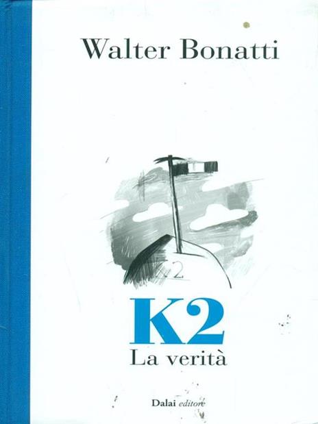 K2. La verità. Storia di un caso - Walter Bonatti - 3