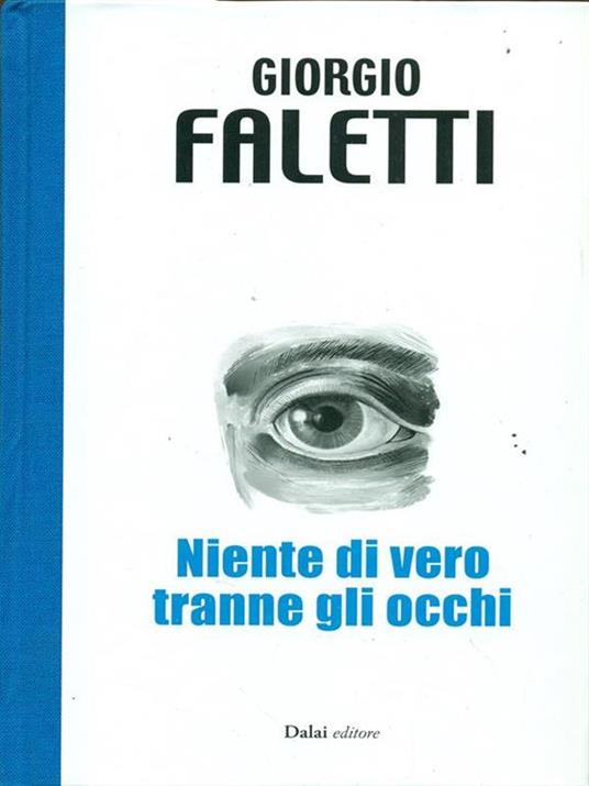 Niente di vero tranne gli occhi - Giorgio Faletti - 2
