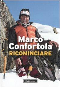Ricominciare - Marco Confortola - copertina
