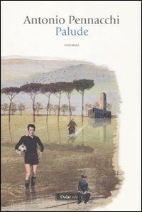 Palude - Antonio Pennacchi - copertina