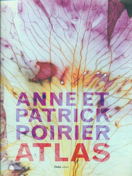 Anne e Patrick Poirier. Atlas - 2