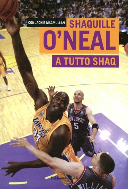 A tutto Shaq - Shaquille O'Neal,Jackie McMullan - copertina