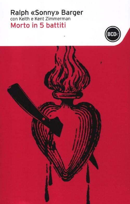 Morto in 5 battiti - Ralph Sonny Barger,Keith Zimmerman,Kent Zimmerman - copertina
