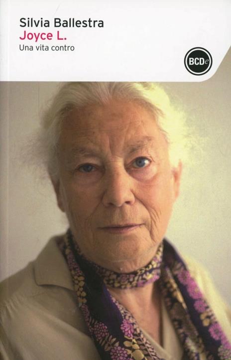 Joyce L. Una vita contro. Diciannove conversazioni incise su nastro - Silvia Ballestra - copertina