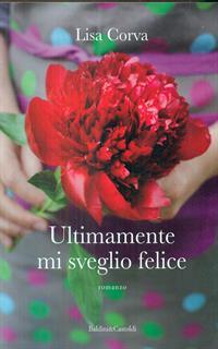 Ultimamente mi sveglio felice