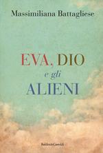 Eva, Dio e gli alieni