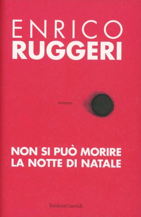 Non si può morire la notte di Natale - Enrico Ruggeri - 4