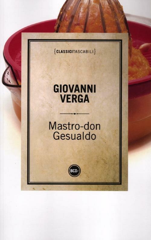 Mastro don Gesualdo - Giovanni Verga - 5