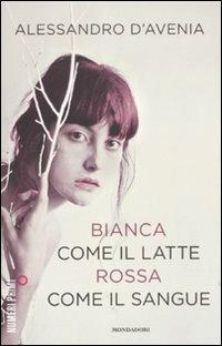 Bianca come il latte, rossa come il sangue - Alessandro D'Avenia - copertina