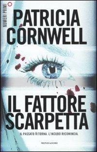 Il fattore Scarpetta - Patricia D. Cornwell - copertina