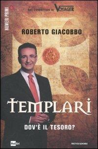 Templari. Dov'è il tesoro? - Roberto Giacobbo - copertina